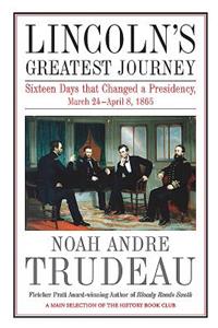 Lincoln’S Greatest Journey