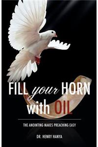 Fill Your Horn With Oil