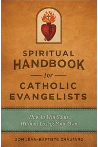 Spiritual Handbook for Catholic Evangelists