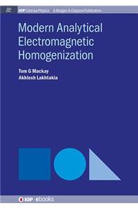 Modern Analytical Electromagnetic Homogenization