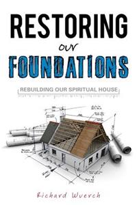 Restoring Our Foundations