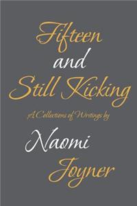 Fifteen and Still Kicking