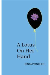 Lotus On Her Hand