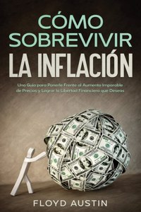 Como Sobrevivir la Inflacion