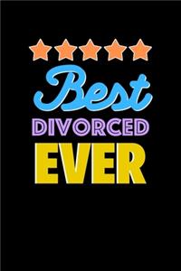 Best Divorced Evers Notebook - Divorced Funny Gift
