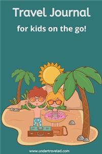 Travel Journal for Kids on the Go!
