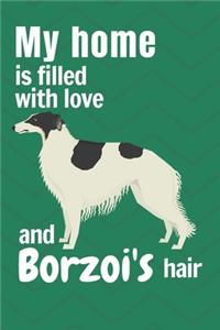 My home is filled with love and Borzoi's hair