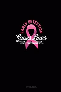 Early Detection Saves Lives Breast Cancer Awareness