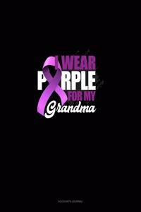 I Wear Purple For My Grandma