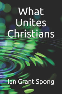 What Unites Christians