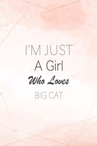 I'm Just A Girl Who Loves Big cat SketchBook
