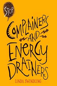 Stop Complainers and Energy Drainers Lib/E
