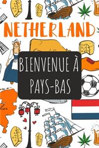 Bienvenue à Pays-Bas