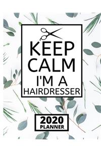 Keep Calm I'm A Hairdresser