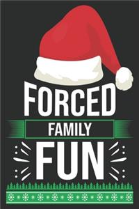 forced family fun
