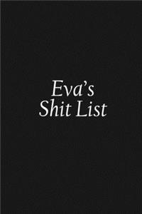Eva's Shit List