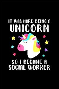 It was hard being a unicorn so I become a social worker