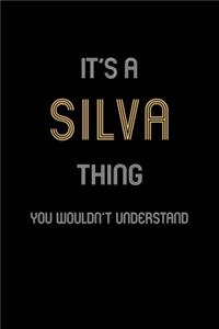 It's A Silva Thing, You Wouldn't Understand