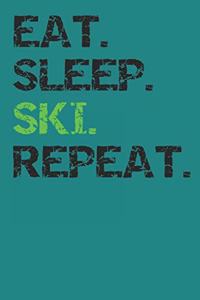 Eat Sleep Ski Repeat