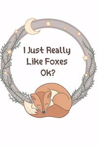 I Just Really Like FOXES, OK