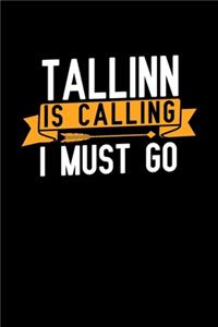 Tallinn is calling I Must go