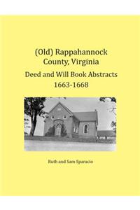 (Old) Rappahannock County, Virginia Deed and Will Book Abstracts 1663-1668