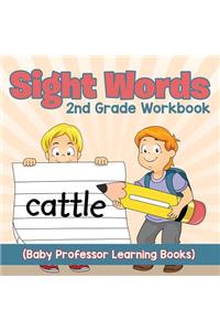 Sight Words 2nd Grade Workbook (Baby Professor Learning Books)