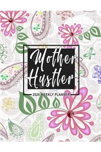 Mother Hustler 2020 Weekly Planner