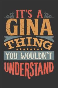 Its A Gina Thing You Wouldnt Understand