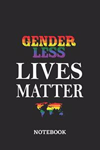 GENDERLESS LIVES MATTER Notebook