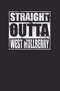 Straight Outta West Mullberry 120 Page Notebook Lined Journal