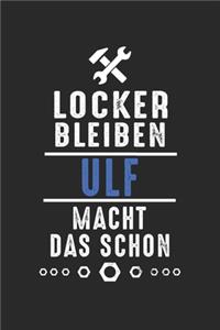 Locker bleiben Ulf macht das schon