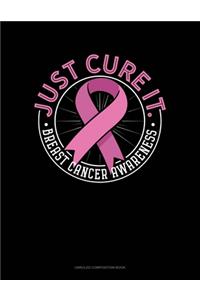 Just Cure It Breast Cancer Awareness
