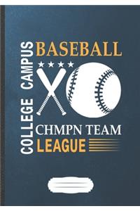 College Campus Baseball Chmpn Team League
