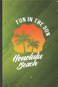 Fun in the Sun Honolulu Beach