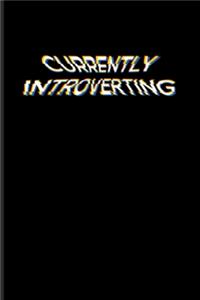 Currently Introverting