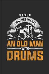 Never Underestimate An Old Man With Drums