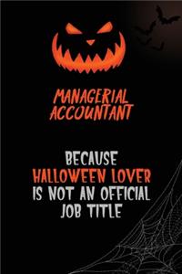 Managerial Accountant Because Halloween Lover Is Not An Official Job Title
