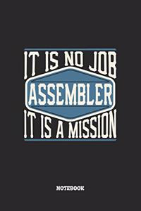 Assembler Notebook - It Is No Job, It Is A Mission