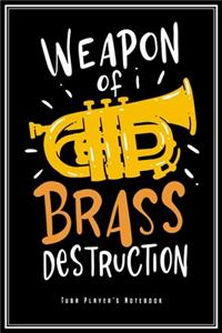 Weapon Of Brass Destruction