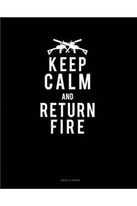 Keep Calm And Return Fire