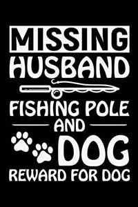 Missing Husband Fishing Pole And Dog Reward For Dog