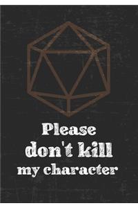 Please don't kill my character