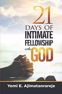 21 Days of Intimate Fellowship with God