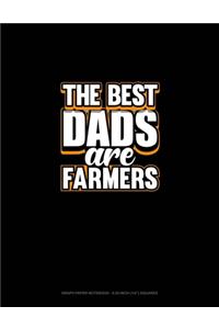 The Best Dads Are Farmers