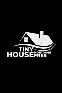 Tiny house mortgage free