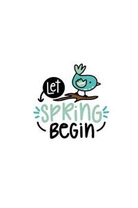 Let Spring Begin