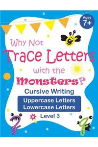 Why Not Trace Letters with the Monsters? (Level 3) - Cursive Writing, Uppercase Letters, Lowercase Letters