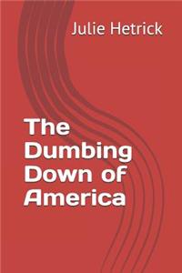 Dumbing Down of America