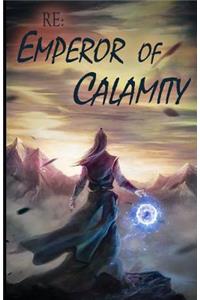 Re: Emperor of Calamity